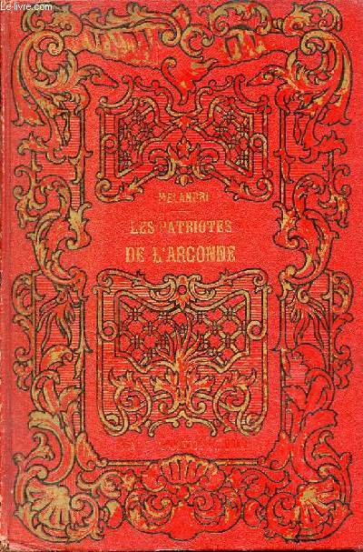 Les patriotes de l'argonne - Frisson-des-prairies - Collection Picard Bibliothque d'ducation rcrative - 3e dition.