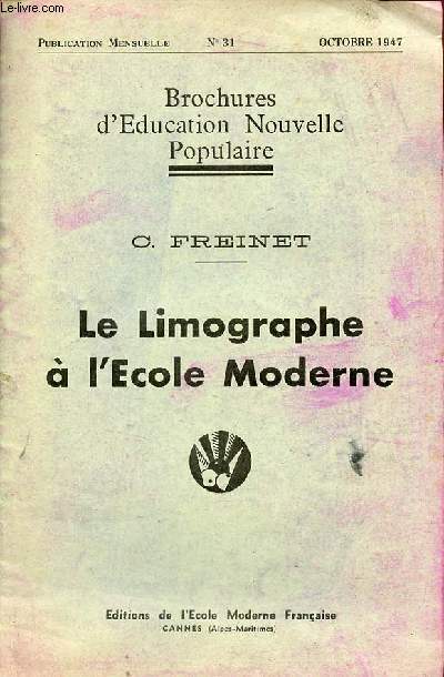 Brochures d'ducation nouvelle populaire n31 octobre 1947 - C.Freinet le limographe  l'cole moderne.