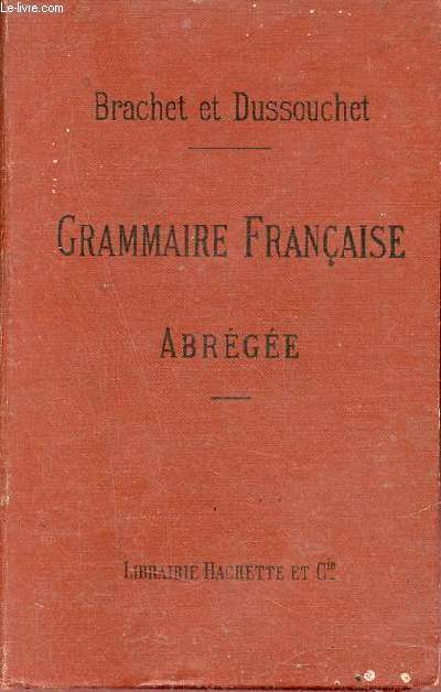 Grammaire franaise abrge thorie et exercices - 2e dition.