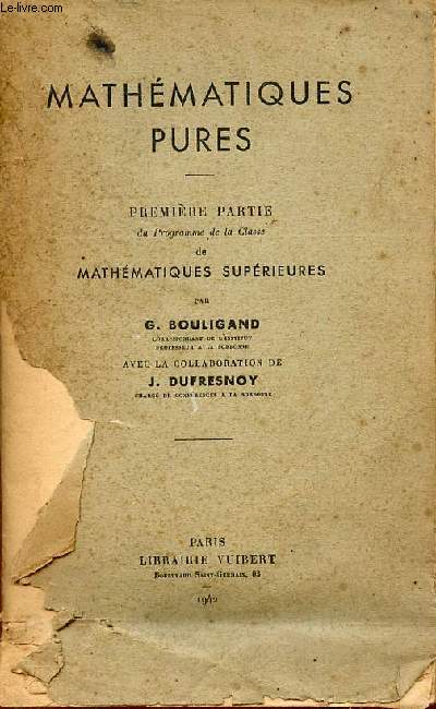 Mathmatiques pures - Premire partie du programme de la classe de mathmatiques suprieures.