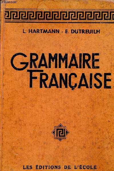 Grammaire franaise pour toutes les classes du second degr - 12e dition - n68.
