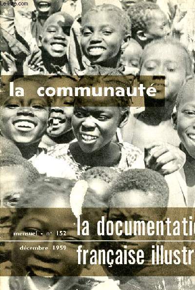 La documentation franaise illustre n152 dcembre 1959 - La communaut du statut colonial  la communaut.