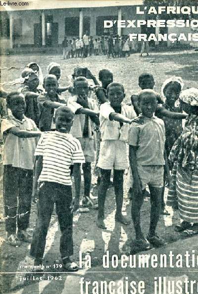 La documentation franaise illustre n179 juillet 1962 - L'Afrique d'expression franaise.