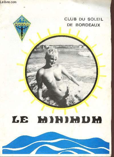 Club du soleil de Bordeaux le minimum n42 octobre 1974 - Editorial - assemble gnrale - rapport d'activit - club notre club - l'ascension  la srnit - une piscine - foire de Bordeaux - t au C.H.M. - chos du comit - jeunesse et nature etc.
