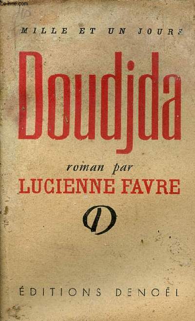 Mille et un jours - Aventures de la belle Doudjda - Roman.