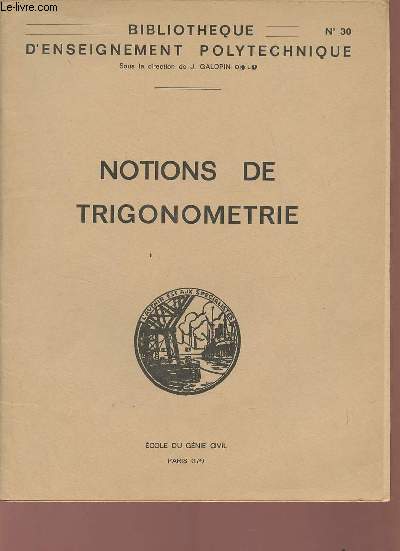 Notions de trigonomtrie - Bibliothque d'enseignement polytechnique n30.