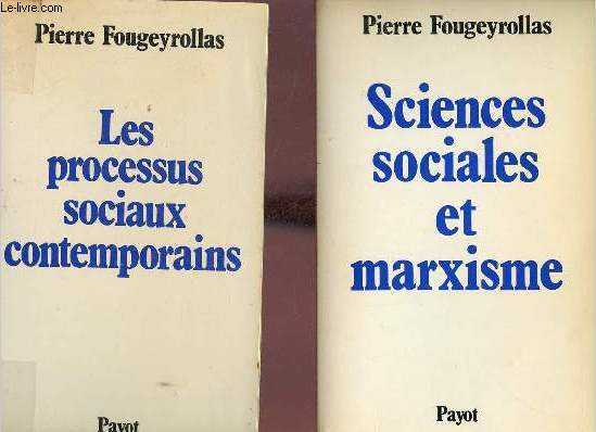 Savoirs et idologie dans les sciences sociales - En deux tomes - Tomes 1 + 2 - Tome 1 : Sciences sociales et marxisme - Tome 2 : Les processus sociaux contemporains.