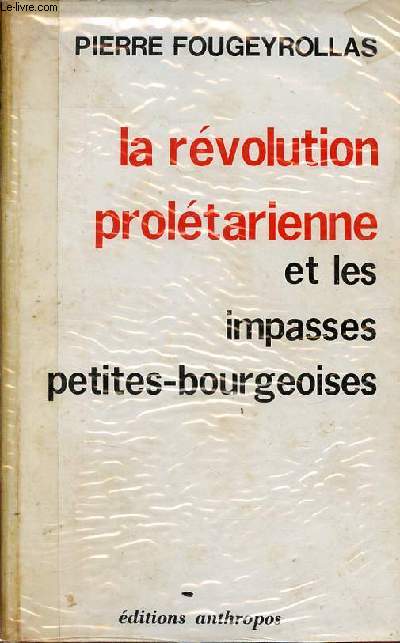 La rvolution proltarienne et les impasses petites-bourgeoises.