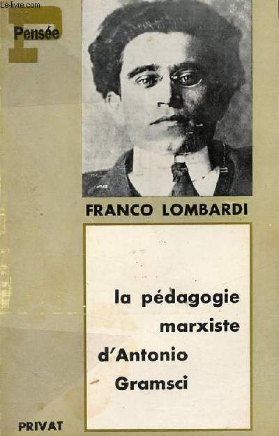 La pdagogie marxiste d'Antonio Gramsci - Collection Pense.
