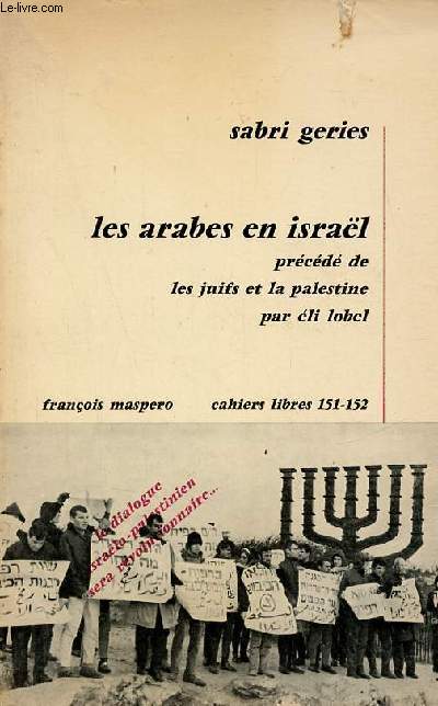 Les arabes en Isral prcd de les juifs et la palestine par Eli Lobel - Collection cahiers libres n151-152.