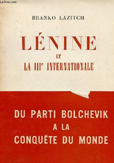 Lnine et la IIIe Internationale - Collection l'volution du monde et des ides.