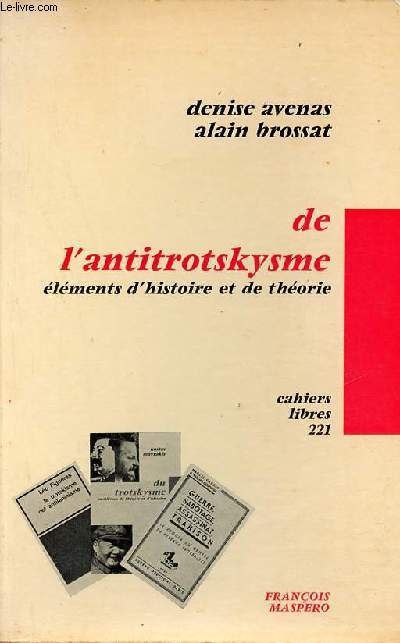 De l'antitrotskysme lments d'histoire et de thorie - Cahiers libres n221.