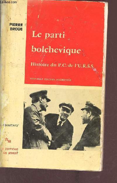 Le parti bolchvique - Histoire du P.C. de l'U.R.S.S. - 2e dition - Collection Arguments.