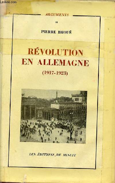 Rvolution en Allemagne 1917-1923 - Collection Arguments n50.