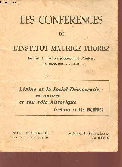 Les confrences de l'institut Maurice Thorez n16 13 novembre 1969 - Lnine et la social-dmocratie sa nature et son rle historique - Confrence de Lo Faguires.