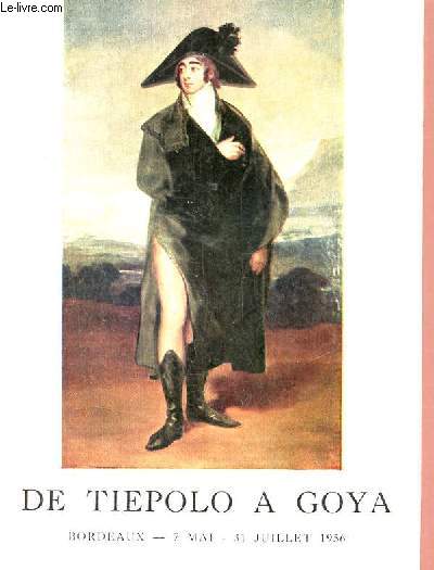 De Tiepolo a Goya - Bordeaux 7 mai - 31 juillet 1956.