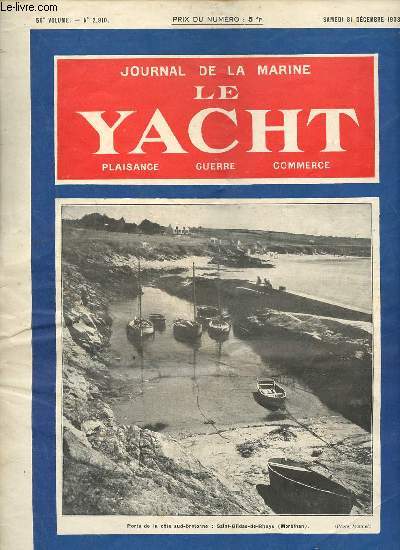 Journal de la marine le Yacht n2.910 56e volume samedi 31 dcembre 1938 - La marine en 1938 - congs pays - propos du bossoir n'abusons pas de Gibraltar - chronique des marines militaires de l'tranger - le research navire non magntique etc.
