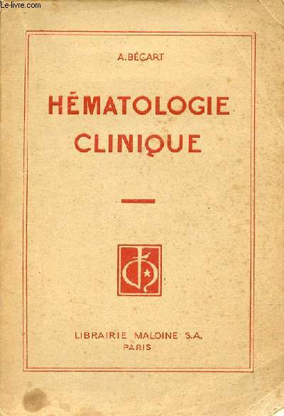 Hmatologie clinique - 2e dition.