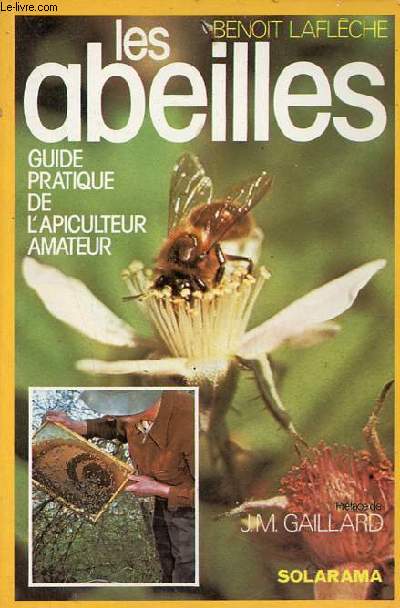 Les abeilles guide pratique de l'apiculteur amateur.