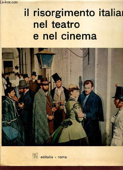 Il risorgimento italiano nel teatro e nel cinema.