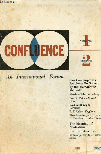 Confluence an international forum volume 1 number 2 june 1952 - n contemporary problems be solved by the democratic method ? - Italy and the defense of democracy - the realization of democratic ideals in Germany - mandatory democracy etc.