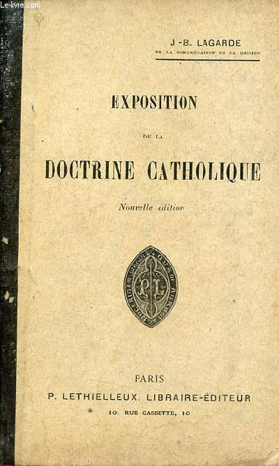 Exposition & dmonstration de la doctrine catholique - 3e dition entirement revue, corrige considrablement augmente.