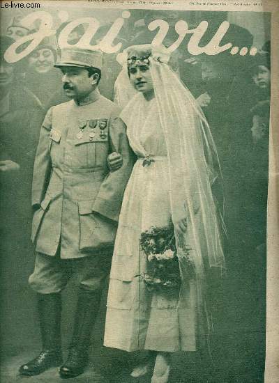J'ai vu ... n160 3e anne 8 dcembre 1917 - Mariage de Guerre Mlle Marguerite Lavenne pouse le soldat Georges Roy - l'arme franaise d'Italie est en ligne - l'opration dans l'glise - le chant de l'quipage roman par Pierre Mac Orlan etc.