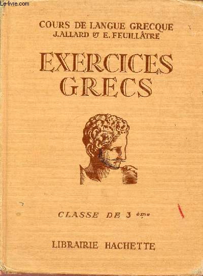 Exercices grecs  l'usage de la classe de troisime.