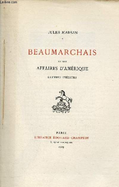 Beaumarchais et les affaires d'Amrique lettres indites - Exemplaire n43 sur papier d'Arches.