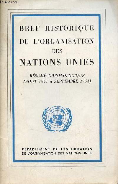 Bref historique de l'organisation des nations unies rsum chronologique (aout 1941  septembre 1954).