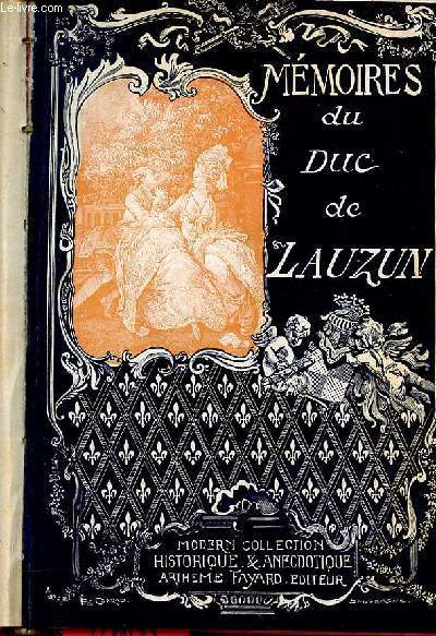 Mmoires du Duc de Lauzun - Modern Collection historique & anecdotique.