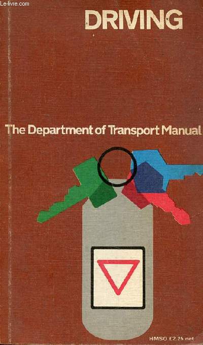 Driving - The Department of Transport Manual.
