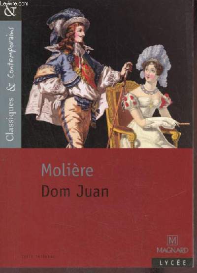 Dom Juan - Lyce - Collection Classiques & Contemporains n62.