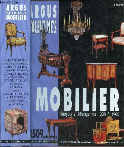Argus valentine's Mobilier franais & tranger de 1300  1900 - Slection de rsultats de ventes aux enchres du 17 mars 1999 au 11 juillet 2001.