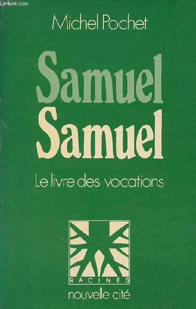 Samuel, Samuel le livre des vocations.