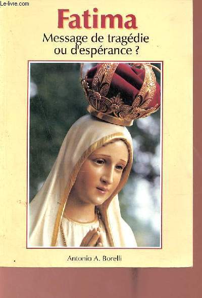Fatima : Message de tragdie ou d'esprance ?