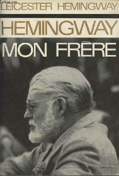 Hemingway, mon frre