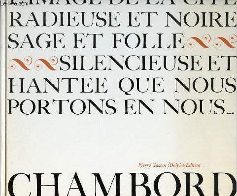 Chambord - Collection Le gnie du lieu.