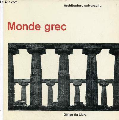 Monde grec - Collection Architecture Universelle .
