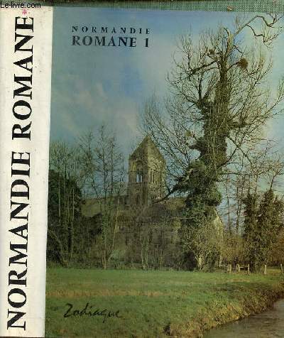 Normandie Romane - Tome 1 : La Basse Normandie - Collection la nuit des temps n25.