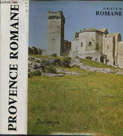 Provence Romane - Tome 1 : La Provence Rhodanienne - Collection la nuit des temps n40.