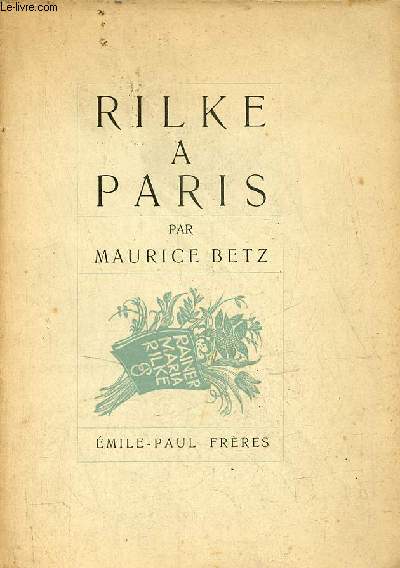 Rilke  Paris & les cahiers de Malte Laurids Brigge.