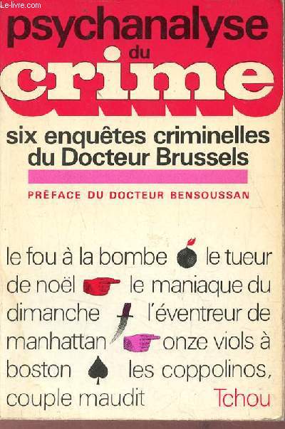 Psychanalyse du crime - Six enqutes criminelles.