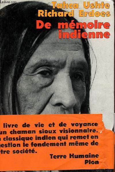 De mmoire indienne, la vie d'un sioux voyant et gurisseur - Collection terre humaine civilisations et socits.
