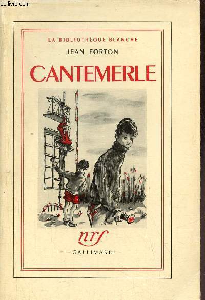 Cantemerle - Collection La Bibliothque Blanche - Envoi de l'auteur.