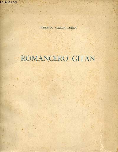 Romancero Gitan - Prcde d'une tude sur l'homme et l'oeuvre par Jean Camp - Exemplaire n525/620 sur papier velin blanc -Collection Orphe.