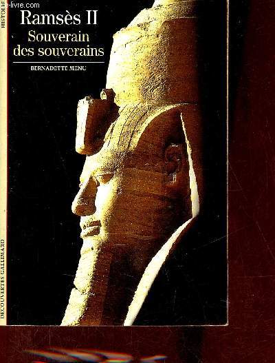 Ramss II Souverain des souverains - Collection dcouvertes gallimard n344.
