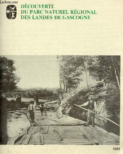Brochure Dcouverte du Parc Naturel Rgional des Landes de Gascogne 1981.