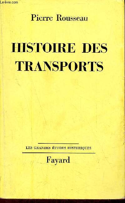 Histoire des transports - Collection les grandes tudes historiques.