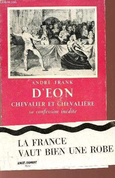 D'Eon Chevalier et Chevalire sa confession indite - Collection prsence de l'histoire.